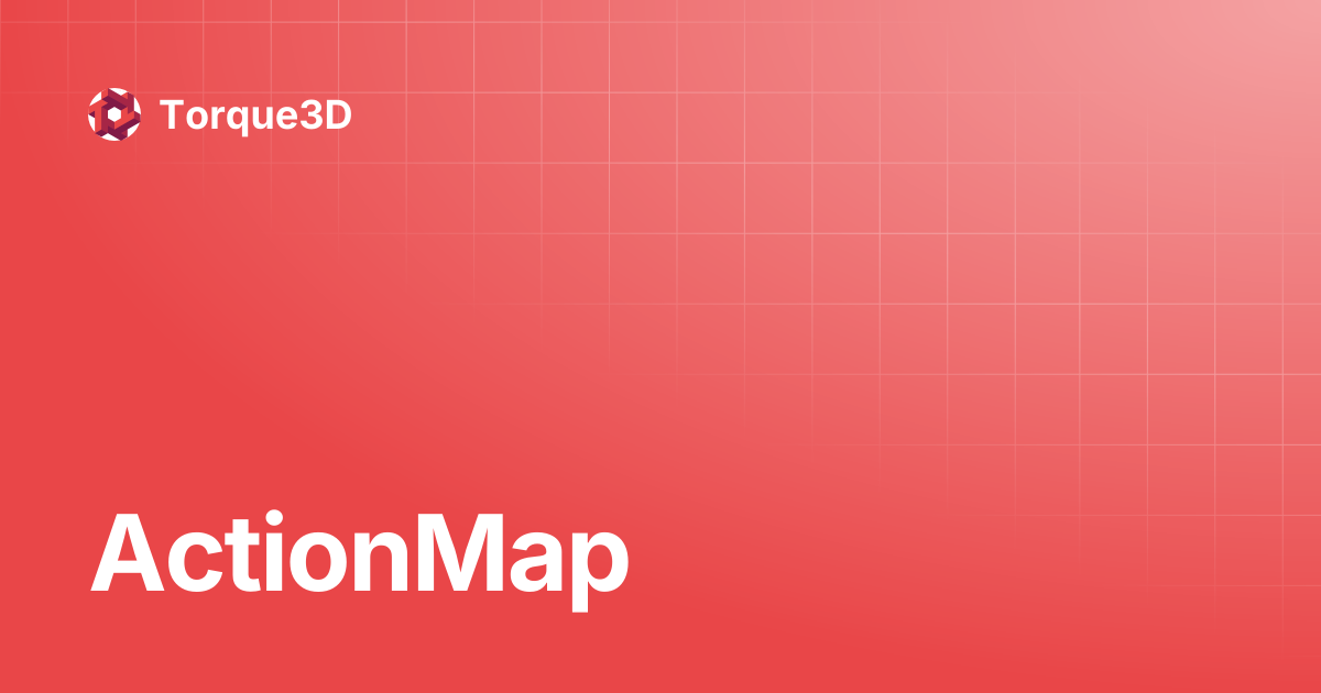 ActionMap | Torque3D