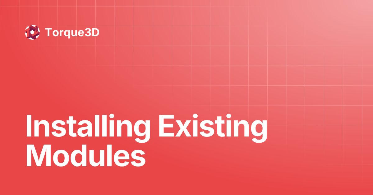 Installing Existing Modules | Torque3D